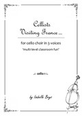 Cellists visiting France ... for Cello choir - 3 voices, 3 levels